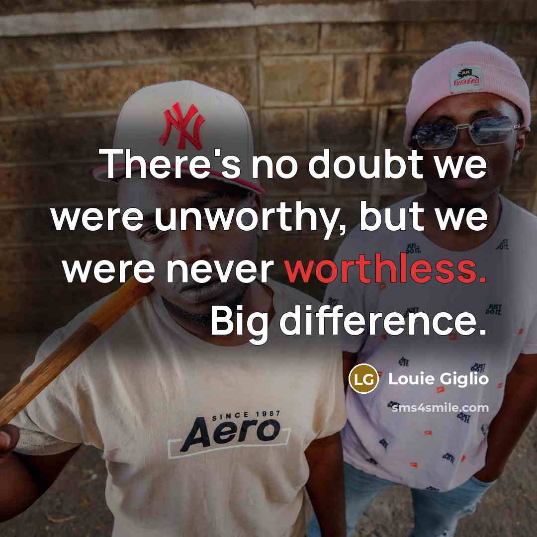 “There's no doubt we were unworthy, but we were never…” quote by Louie Giglio