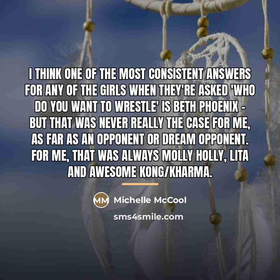 “I think one of the most consistent answers for any…” quote by Michelle McCool