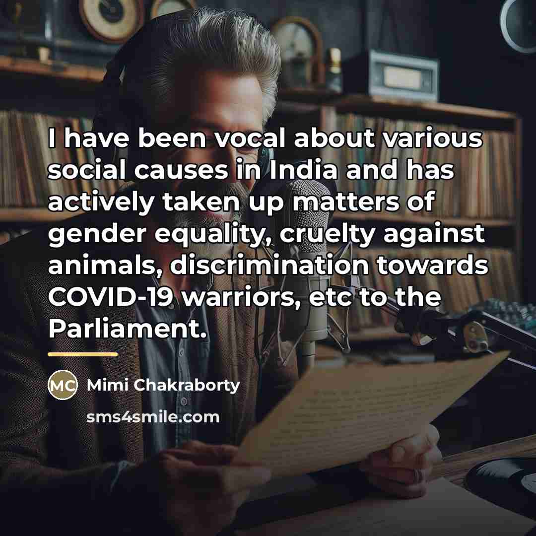 “I have been vocal about various social causes in India…” quote by Mimi Chakraborty