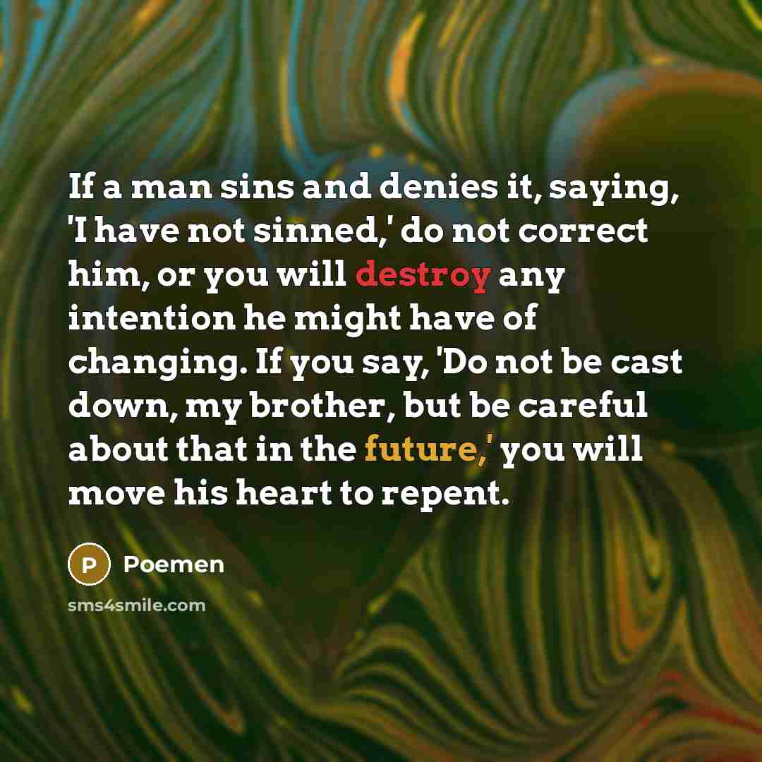 “If a man sins and denies it, saying, 'I have…” quote by Poemen