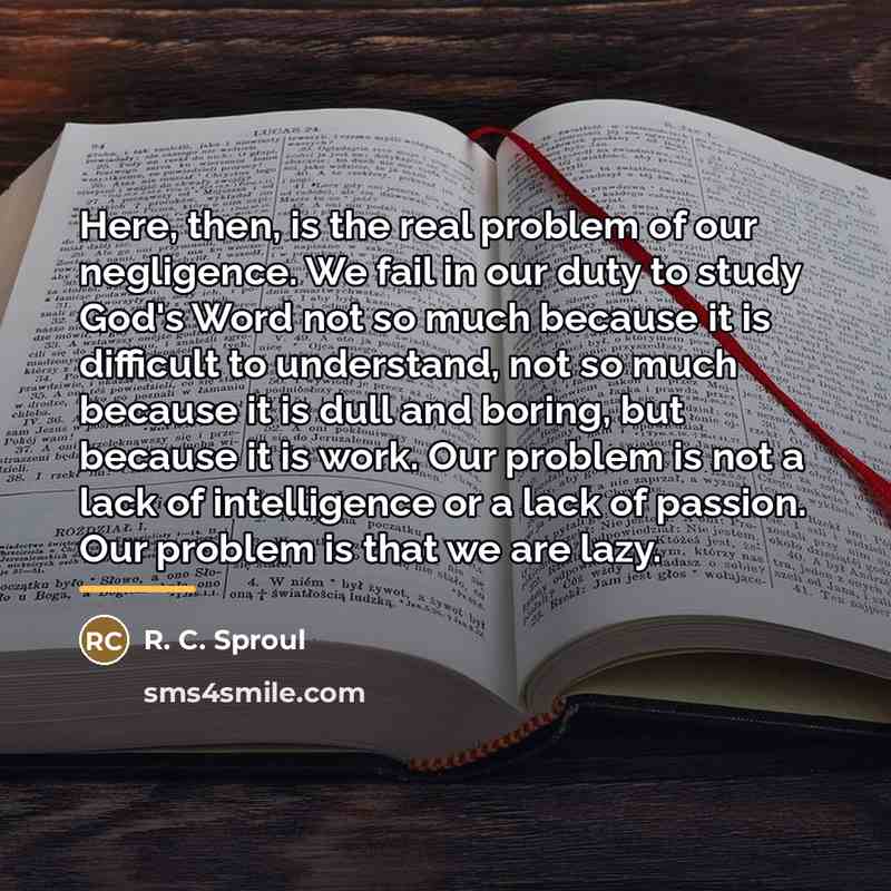 “Here, then, is the real problem of our negligence. We…” quote by R. C. Sproul