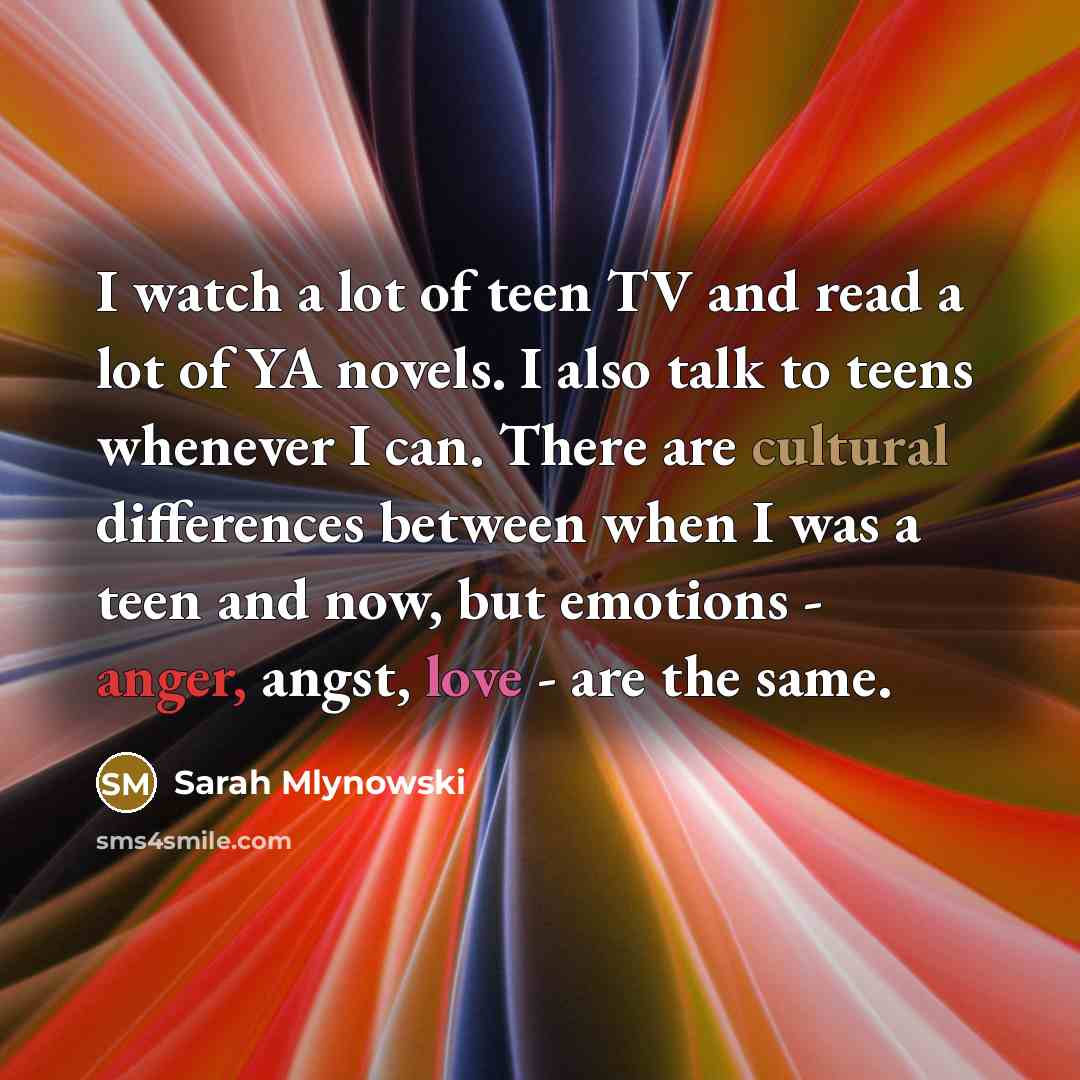 “I watch a lot of teen TV and read a…” quote by Sarah Mlynowski