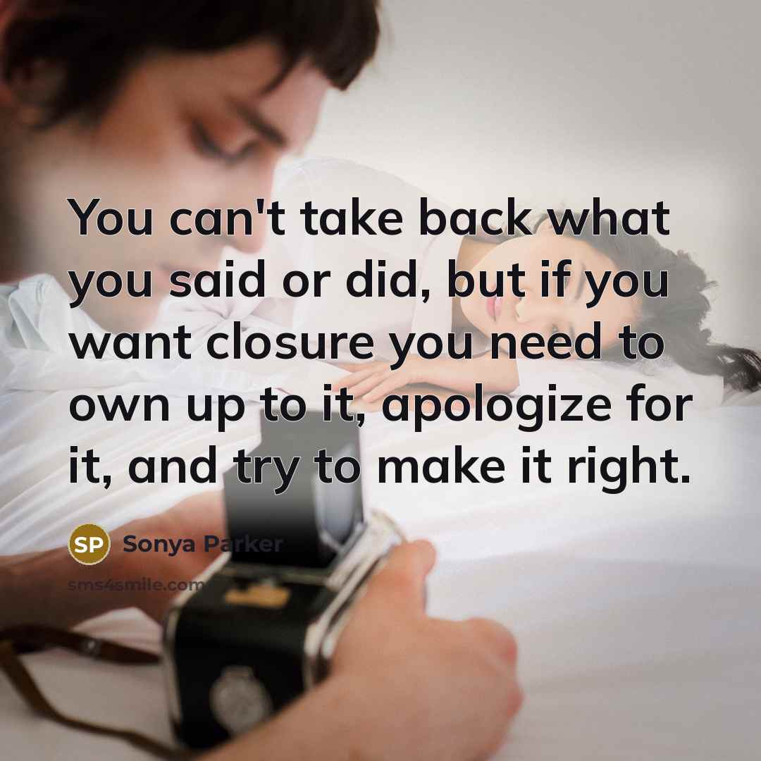 “You can't take back what you said or did, but…” quote by Sonya Parker