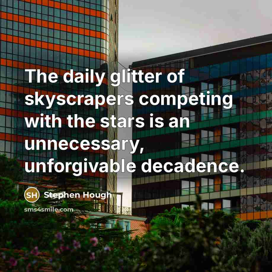 “The daily glitter of skyscrapers competing with the stars is…” quote by Stephen Hough
