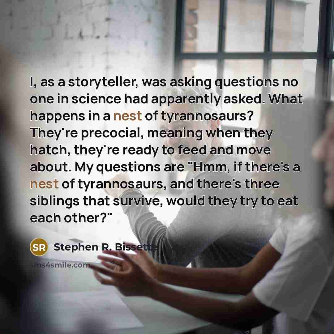 “I, as a storyteller, was asking questions no one in…” quote by Stephen R. Bissette
