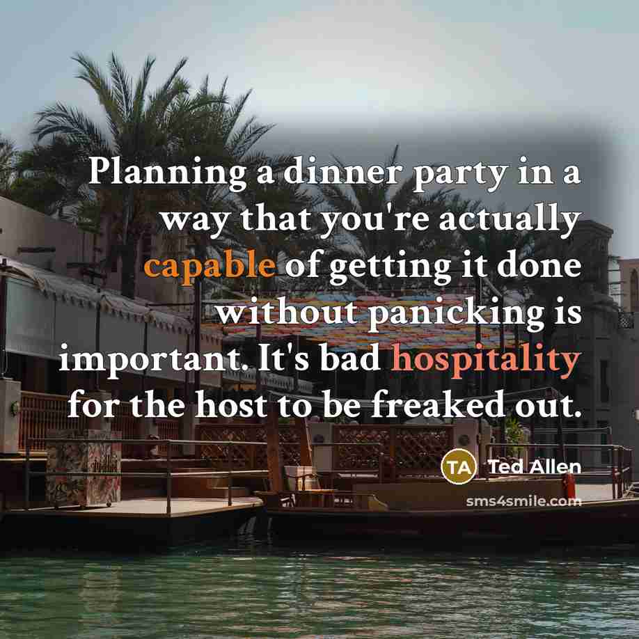 “Planning a dinner party in a way that you're actually…” quote by Ted Allen