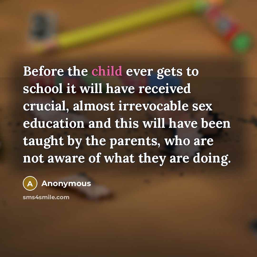“Before the child ever gets to school it will have…” quote by Anonymous