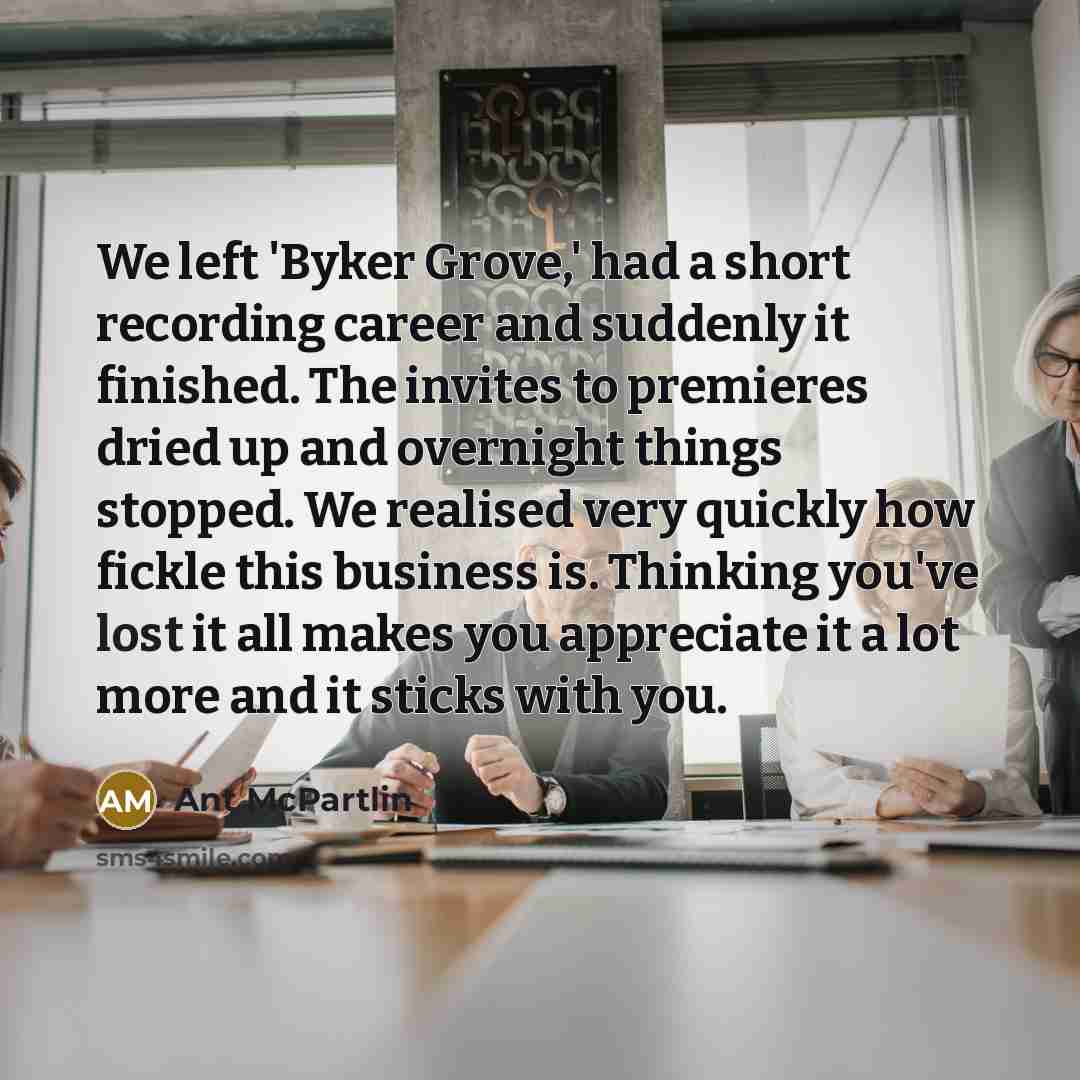 “We left 'Byker Grove,' had a short recording career and…” quote by Ant McPartlin