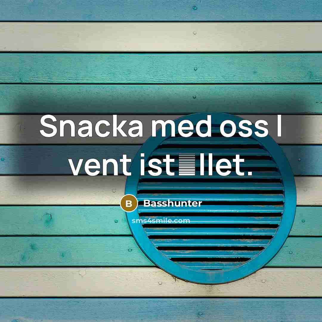 “Snacka med oss I vent ist�llet.…” quote by Basshunter