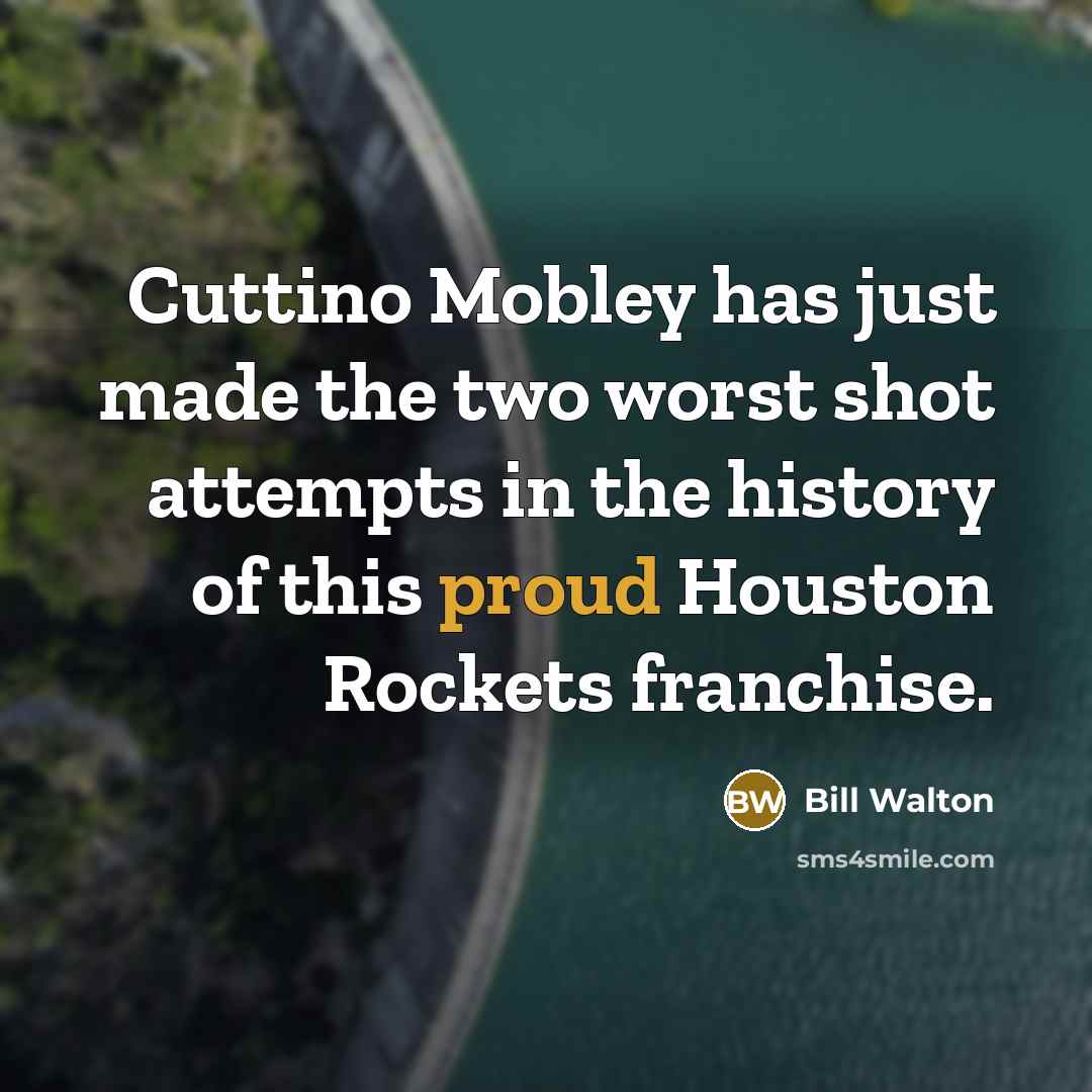 “Cuttino Mobley has just made the two worst shot attempts…” quote by Bill Walton