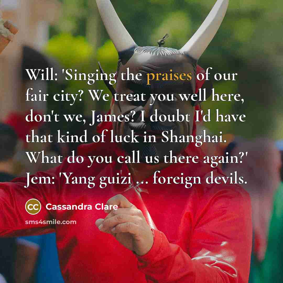 “Will: 'Singing the praises of our fair city? We treat…” quote by Cassandra Clare