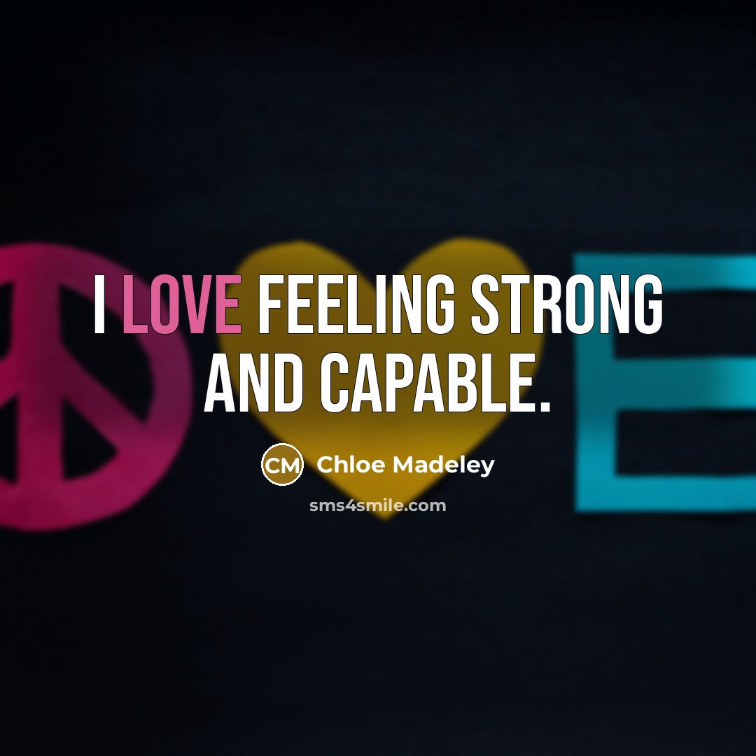 “I love feeling strong and capable.…” quote by Chloe Madeley