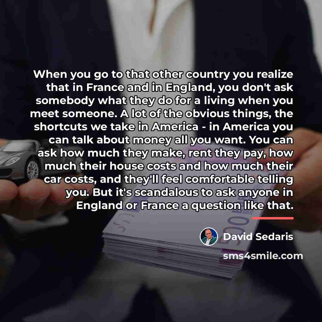 “When you go to that other country you realize that…” quote by David Sedaris