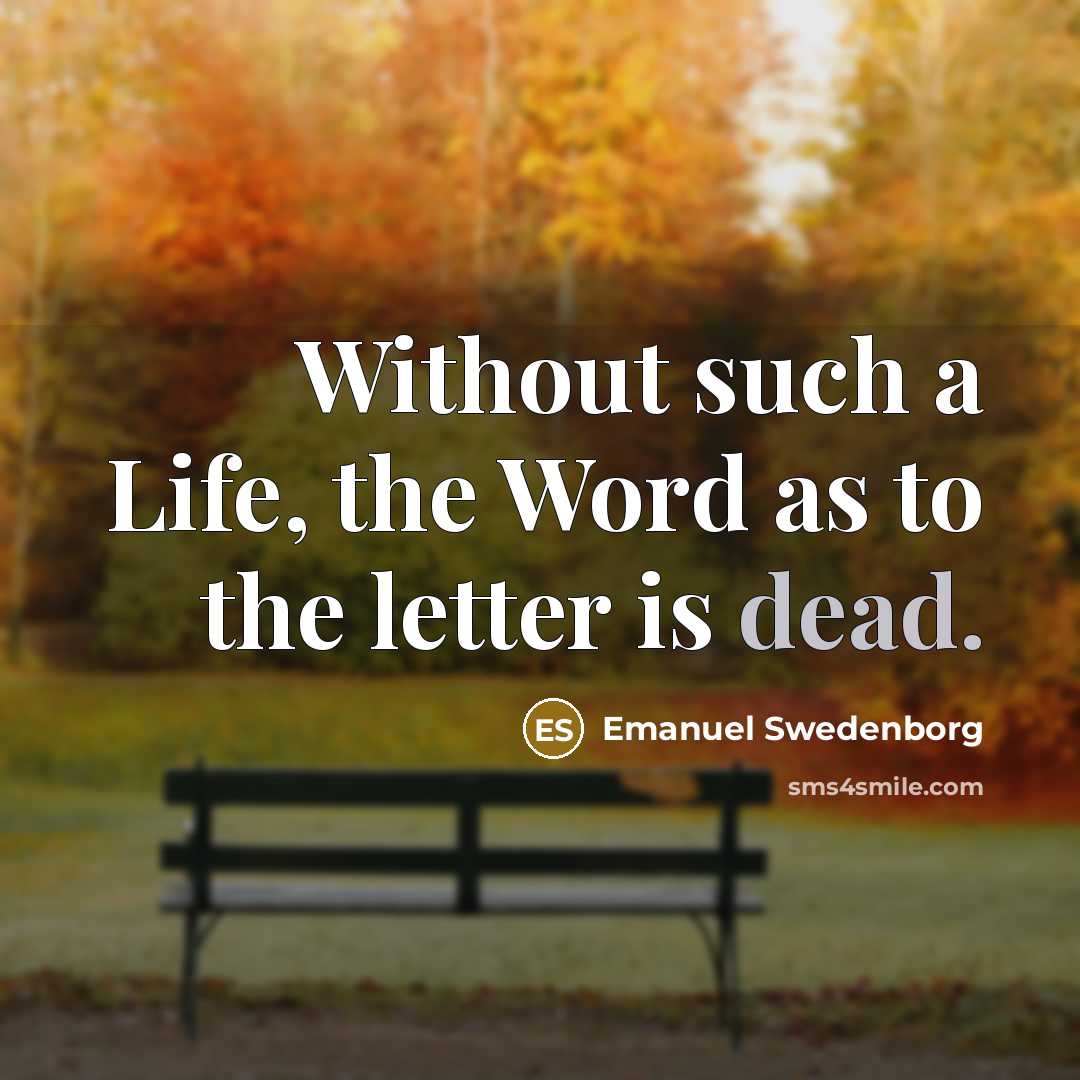 “Without such a Life, the Word as to the letter…” quote by Emanuel Swedenborg