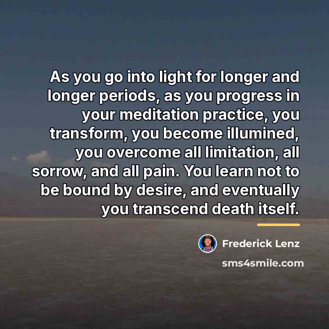 “As you go into light for longer and longer periods,…” quote by Frederick Lenz