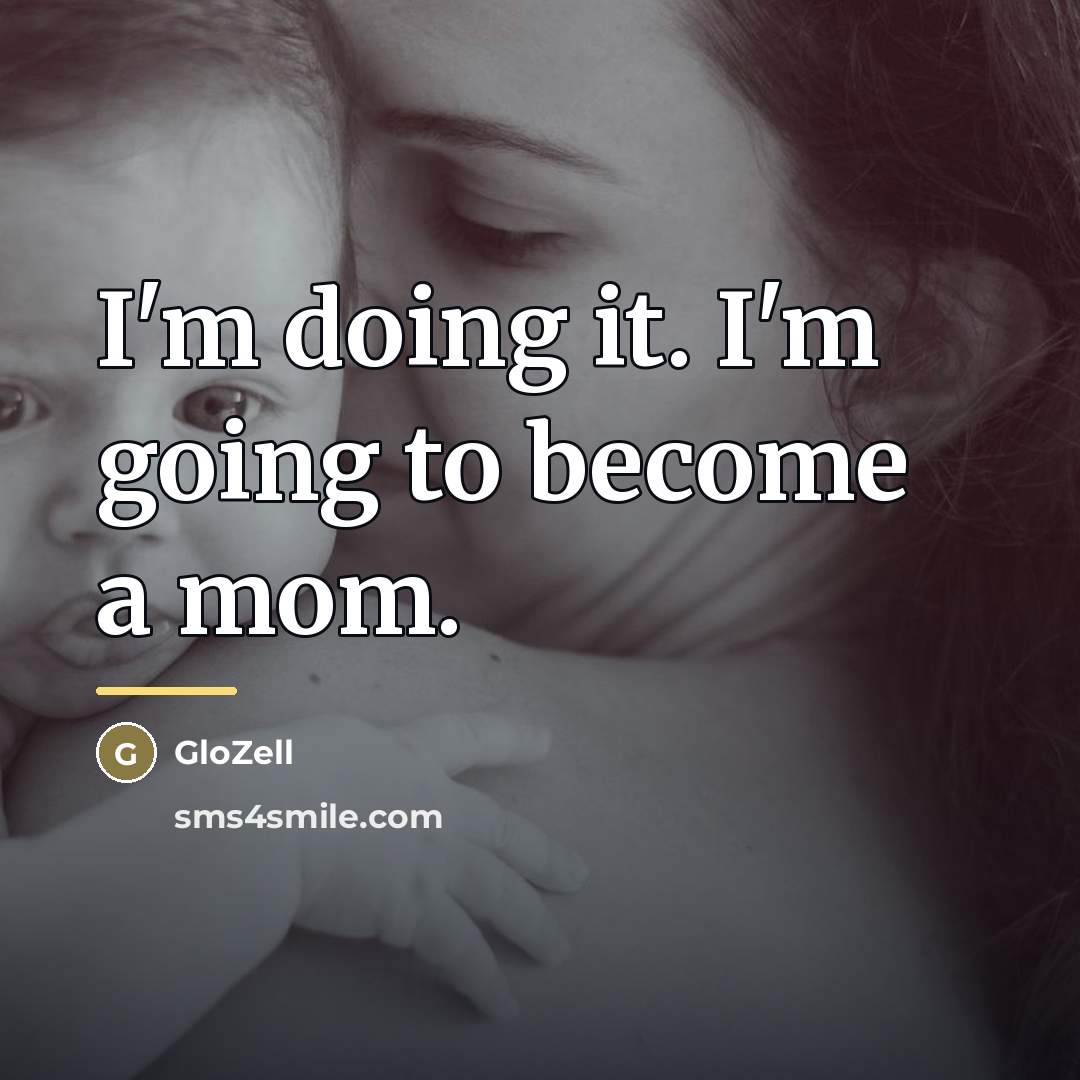 “I'm doing it. I'm going to become a mom.…” quote by GloZell