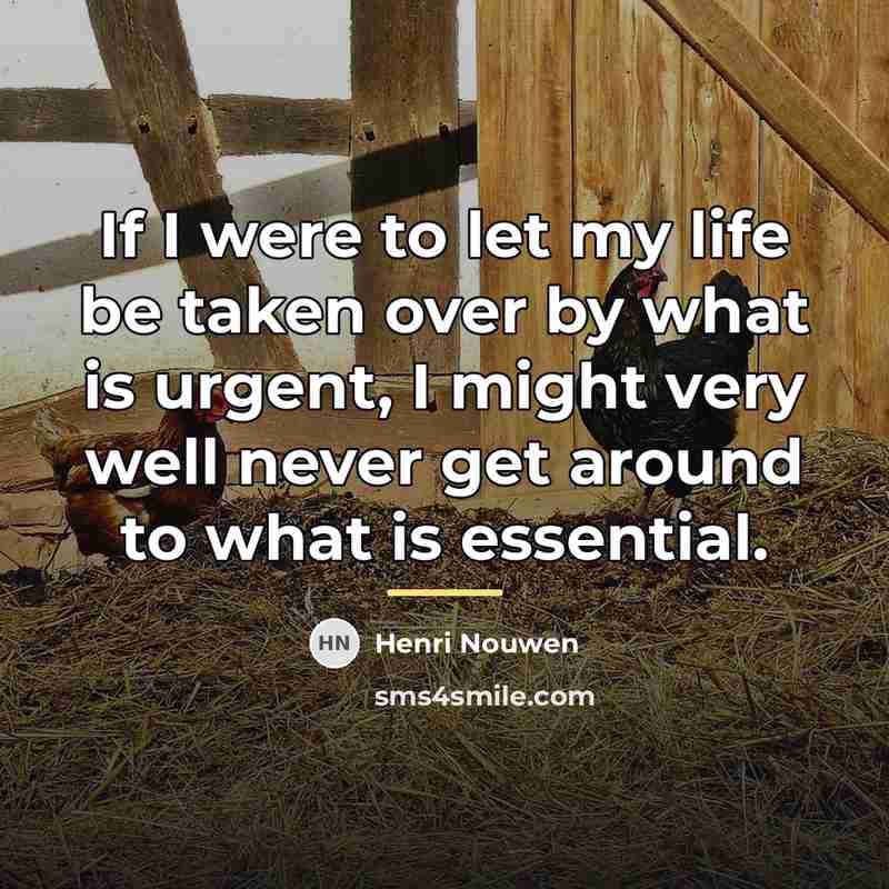 “If I were to let my life be taken over…” quote by Henri Nouwen