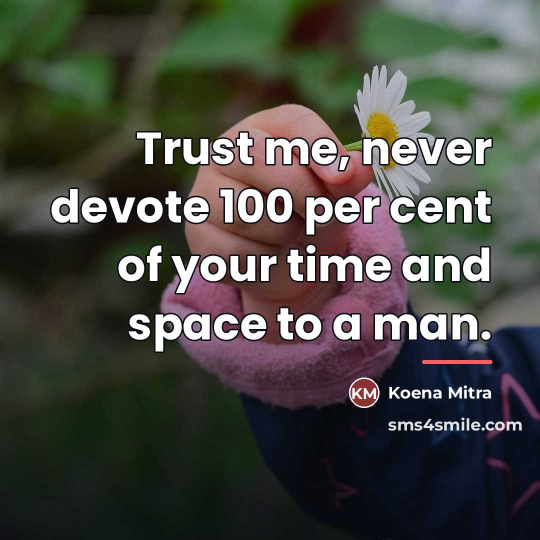 “Trust me, never devote 100 per cent of your time…” quote by Koena Mitra