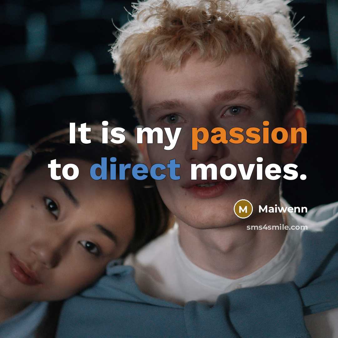 “It is my passion to direct movies.…” quote by Maiwenn