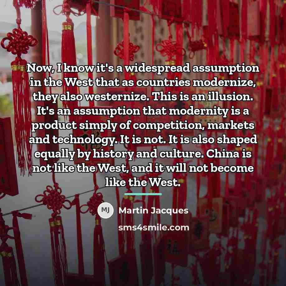 “Now, I know it's a widespread assumption in the West…” quote by Martin Jacques