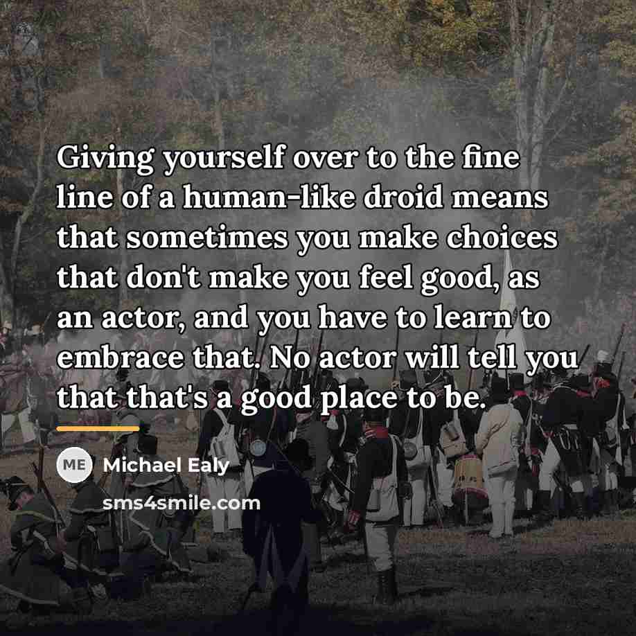 “Giving yourself over to the fine line of a human-like…” quote by Michael Ealy