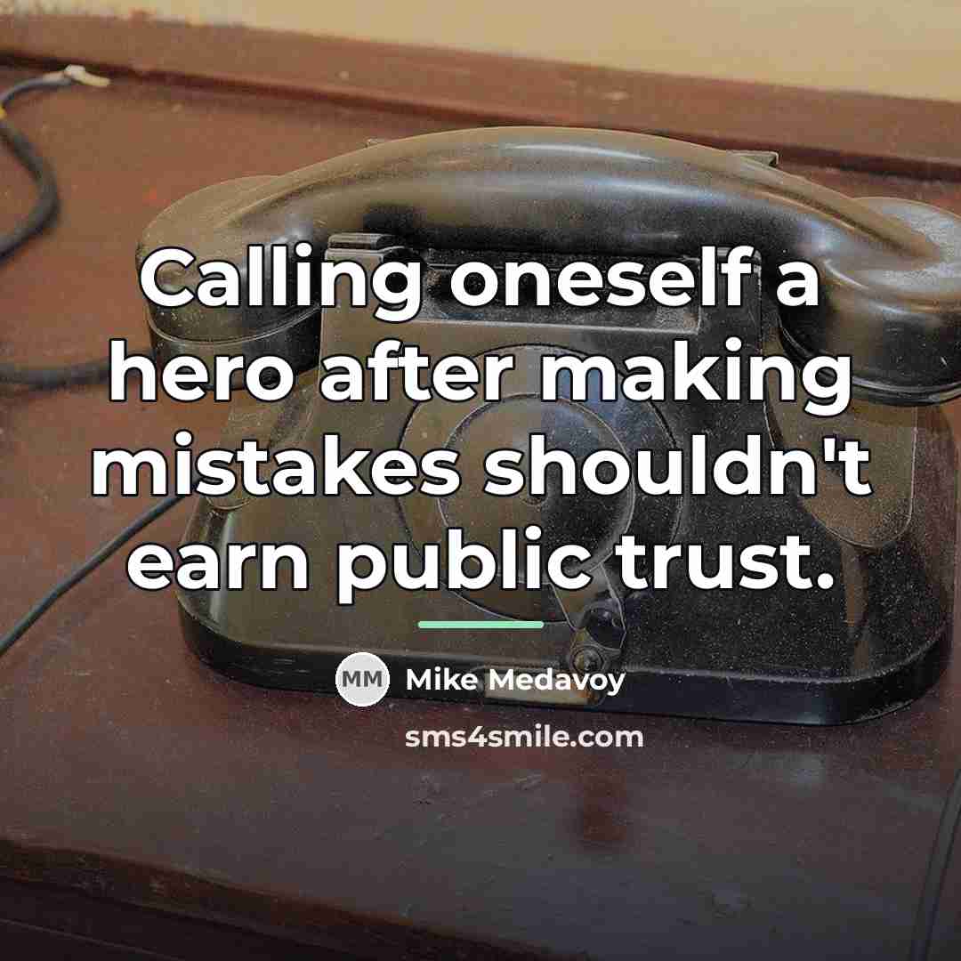 “Calling oneself a hero after making mistakes shouldn't earn public…” quote by Mike Medavoy