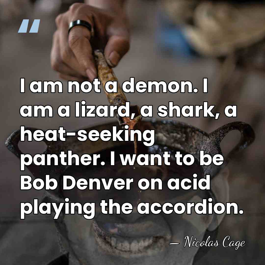 I am not a demon. I am a lizard, a shark, a&hellip; - Nicolas Cage
