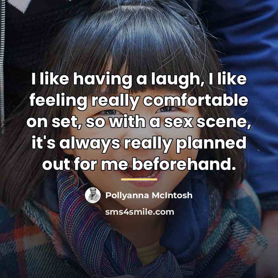 “I like having a laugh, I like feeling really comfortable…” quote by Pollyanna McIntosh