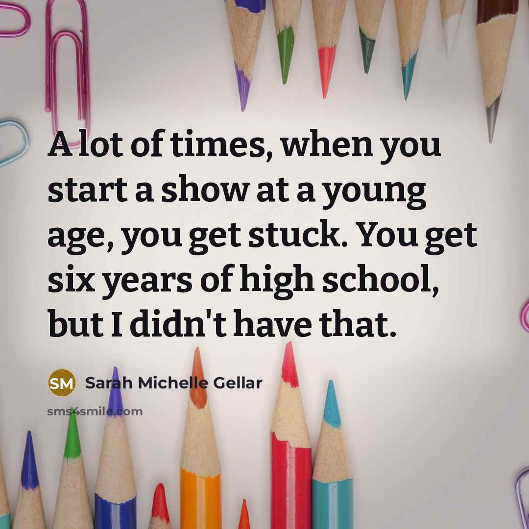 “A lot of times, when you start a show at…” quote by Sarah Michelle Gellar