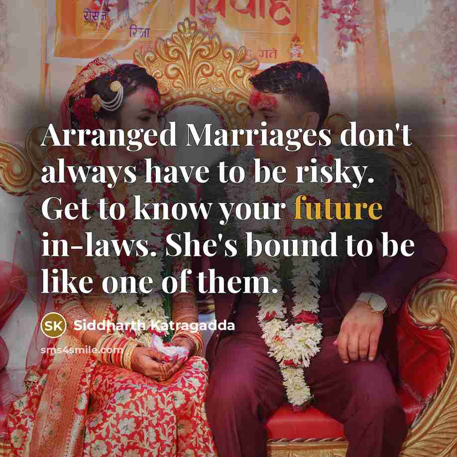 “Arranged Marriages don't always have to be risky. Get to…” quote by Siddharth Katragadda