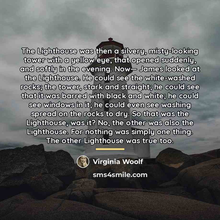 “The Lighthouse was then a silvery, misty-looking tower with a…” quote by Virginia Woolf