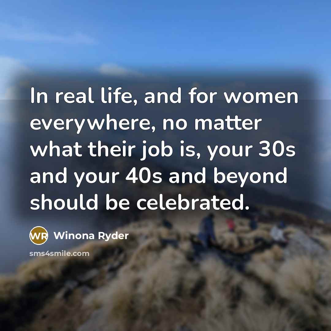 “In real life, and for women everywhere, no matter what…” quote by Winona Ryder