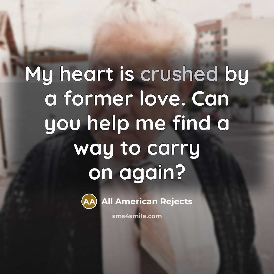 “My heart is crushed by a former love. Can you…” quote by All American Rejects