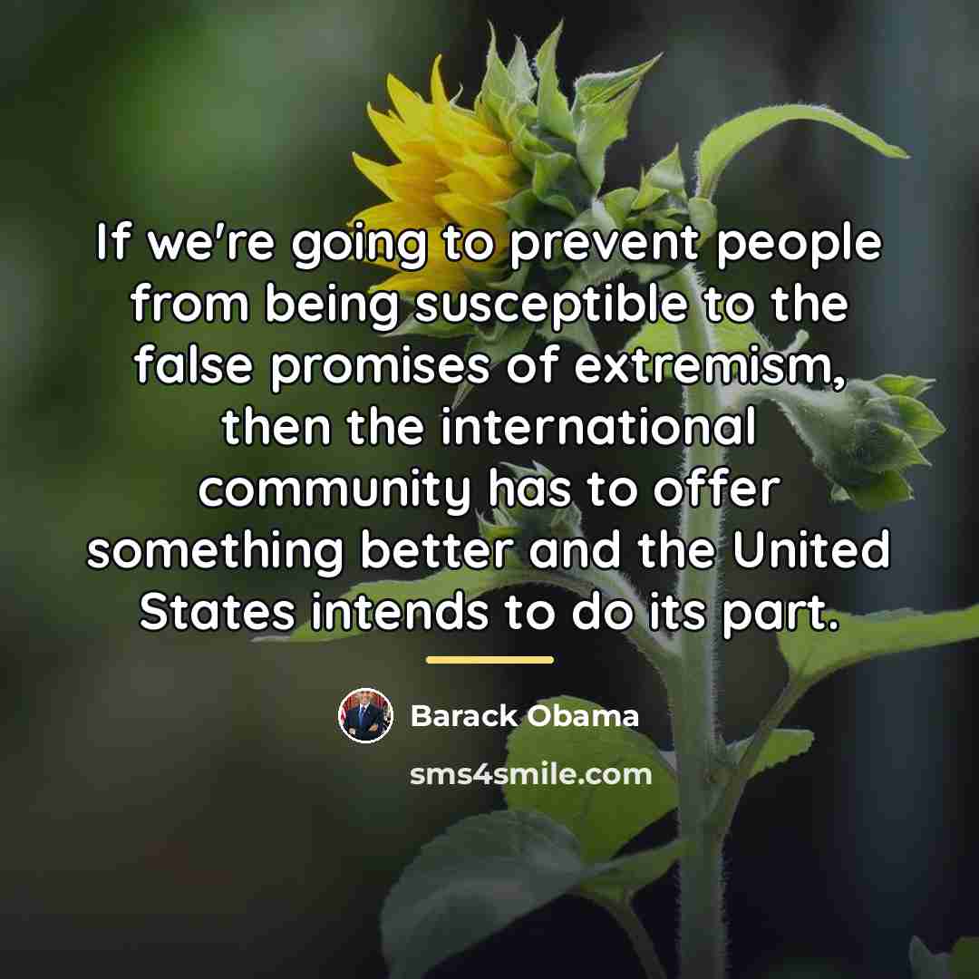 “If we're going to prevent people from being susceptible to…” quote by Barack Obama