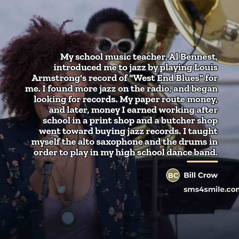 “My school music teacher, Al Bennest, introduced me to jazz…” quote by Bill Crow