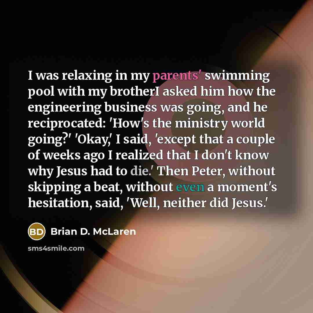 “I was relaxing in my parents' swimming pool with my…” quote by Brian D. McLaren