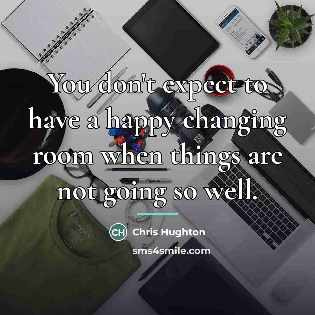 “You don't expect to have a happy changing room when…” quote by Chris Hughton