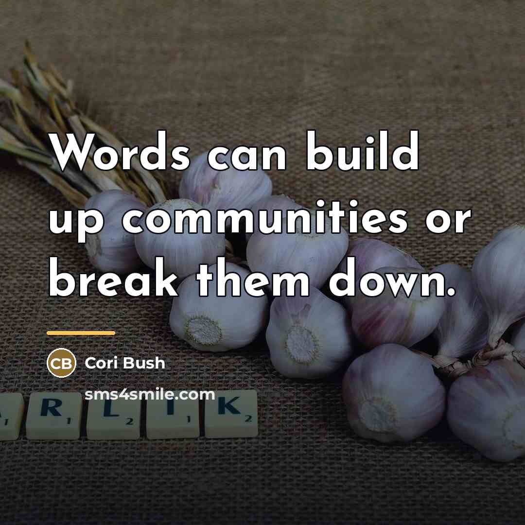 “Words can build up communities or break them down.…” quote by Cori Bush