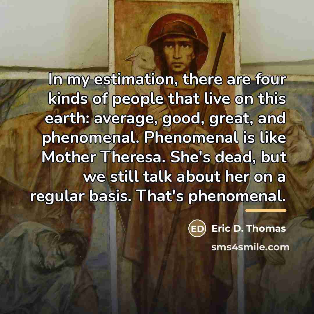 “In my estimation, there are four kinds of people that…” quote by Eric D. Thomas