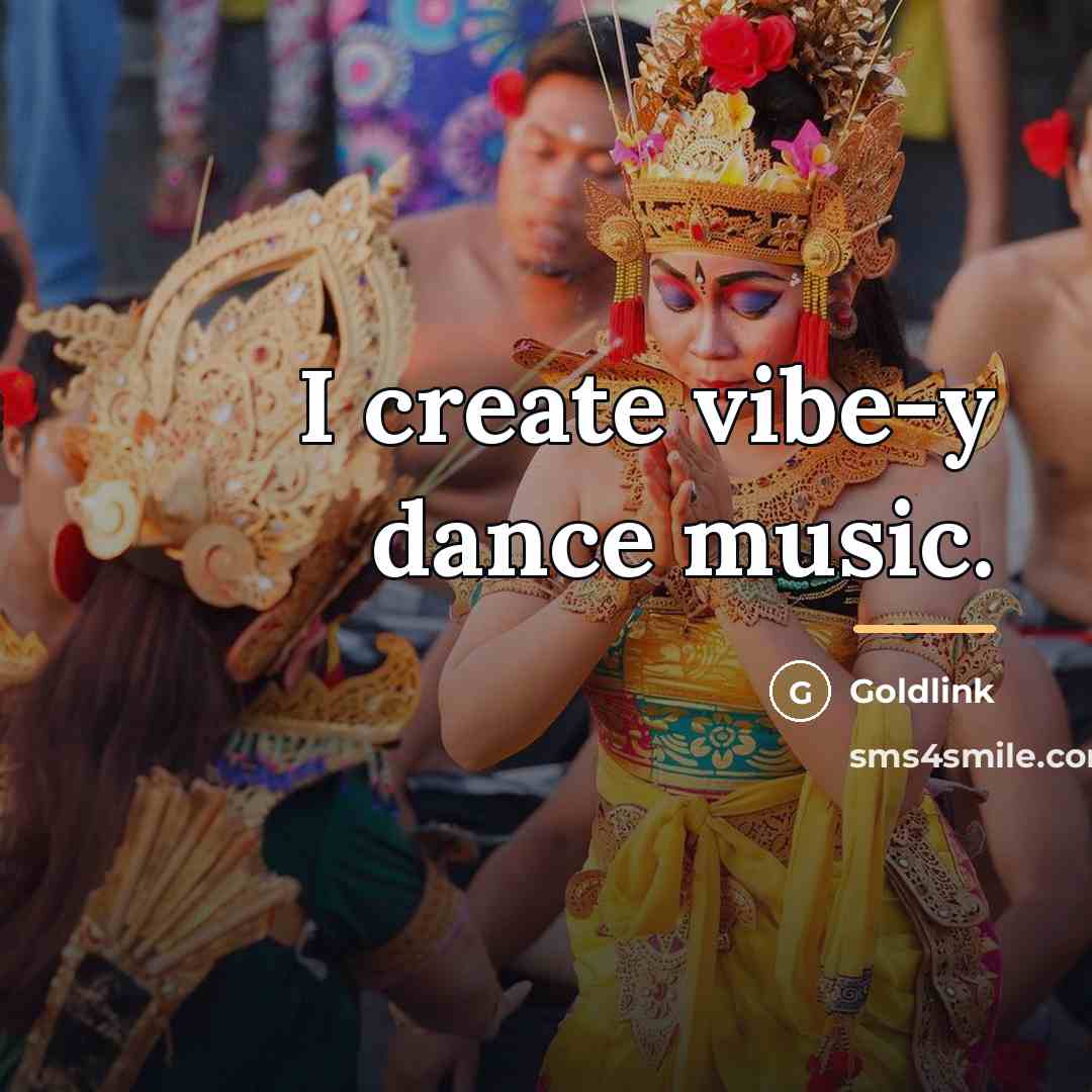 “I create vibe-y dance music.…” quote by Goldlink