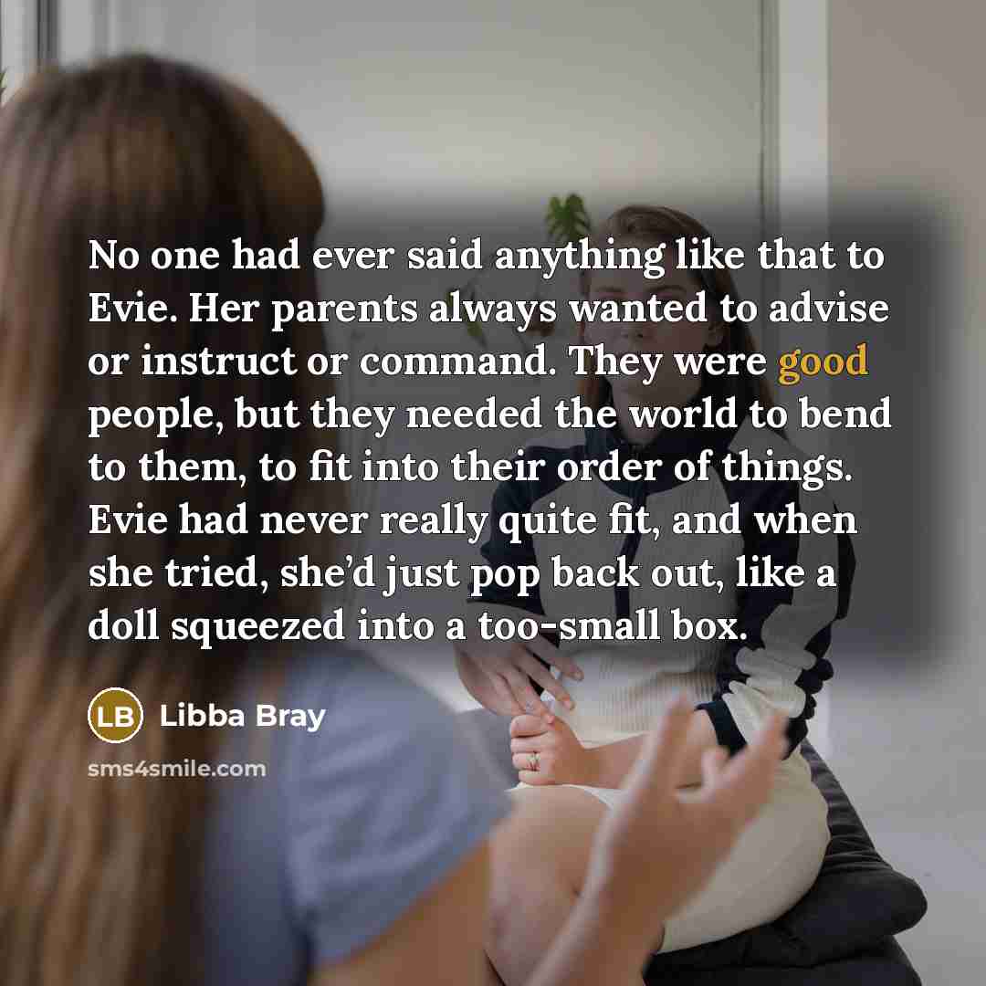 “No one had ever said anything like that to Evie.…” quote by Libba Bray