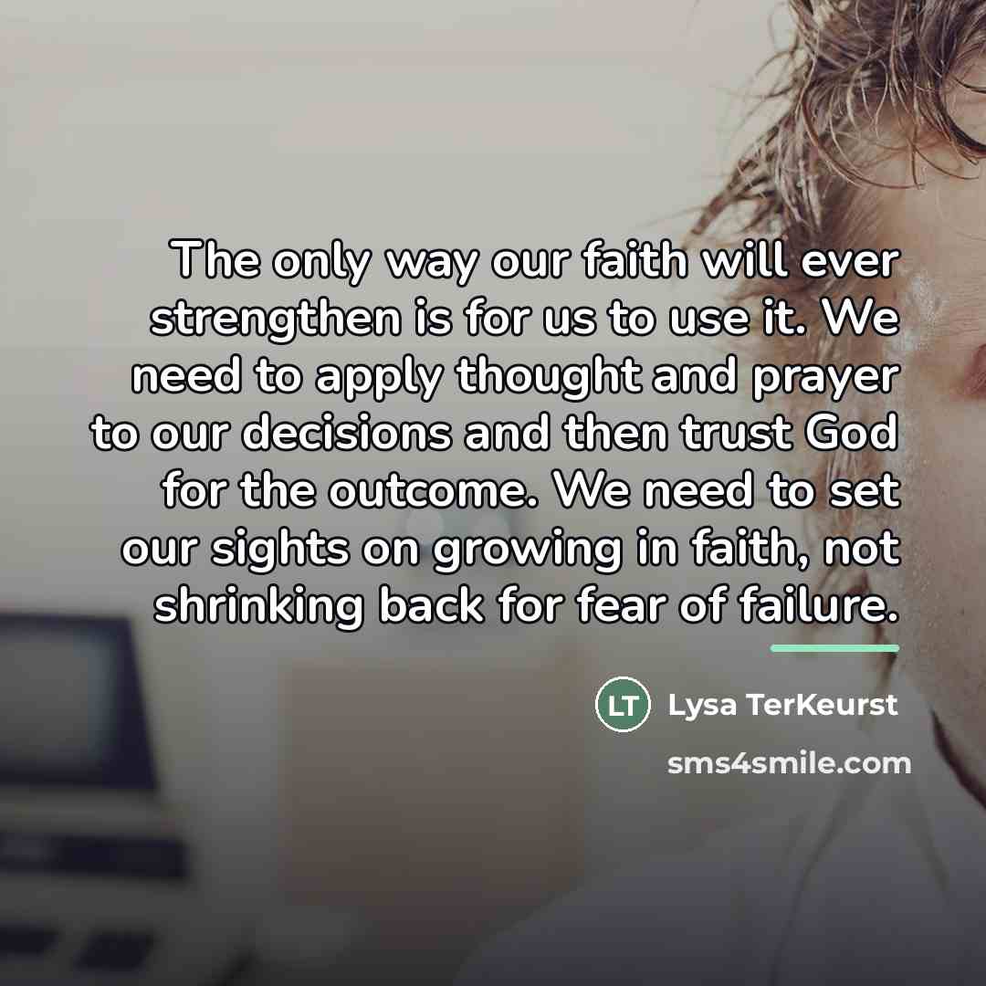 “The only way our faith will ever strengthen is for…” quote by Lysa TerKeurst
