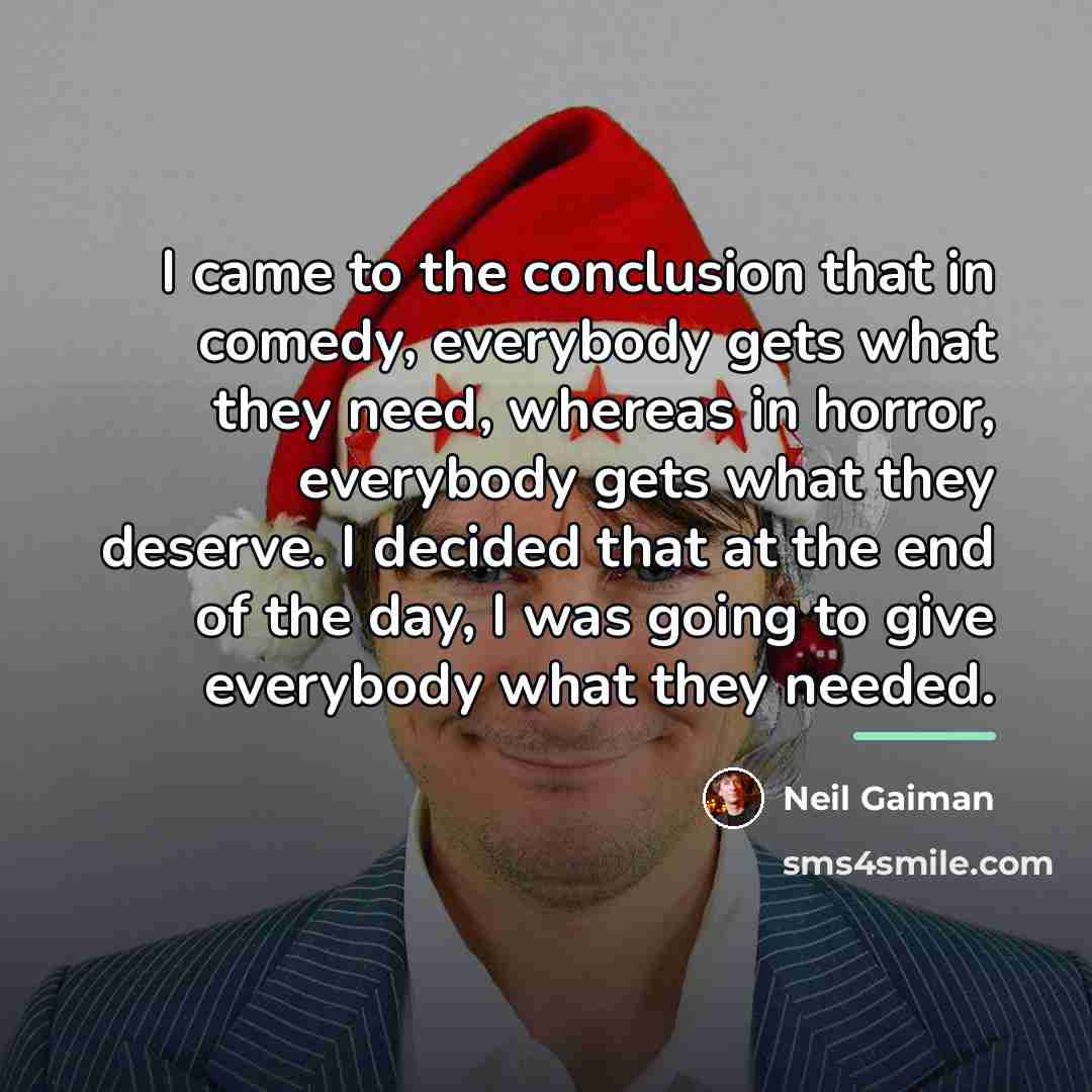 “I came to the conclusion that in comedy, everybody gets…” quote by Neil Gaiman