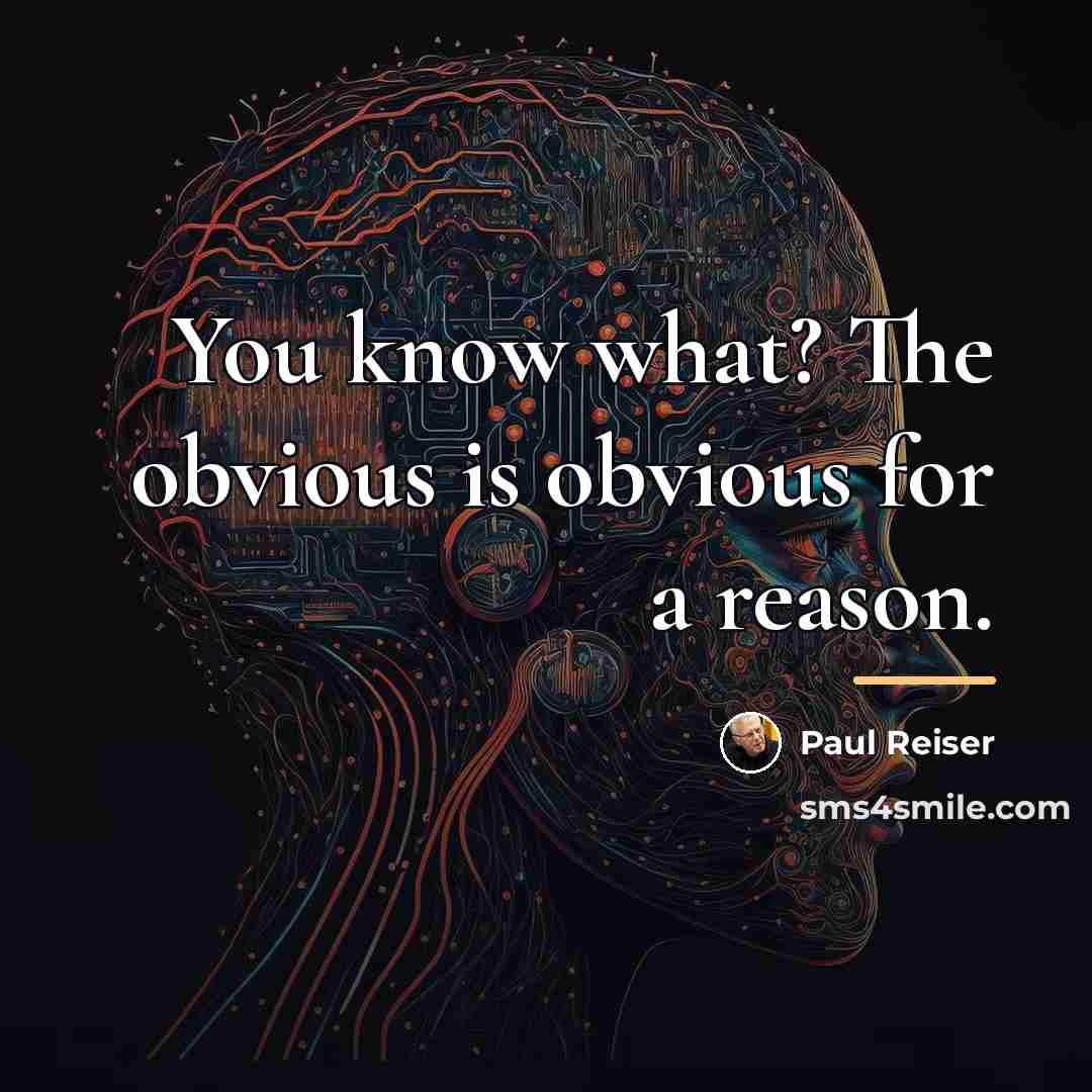 “You know what? The obvious is obvious for a reason.…” quote by Paul Reiser