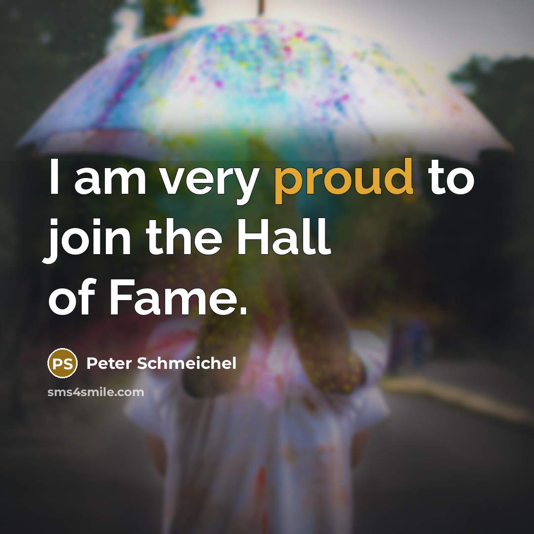 “I am very proud to join the Hall of Fame.…” quote by Peter Schmeichel