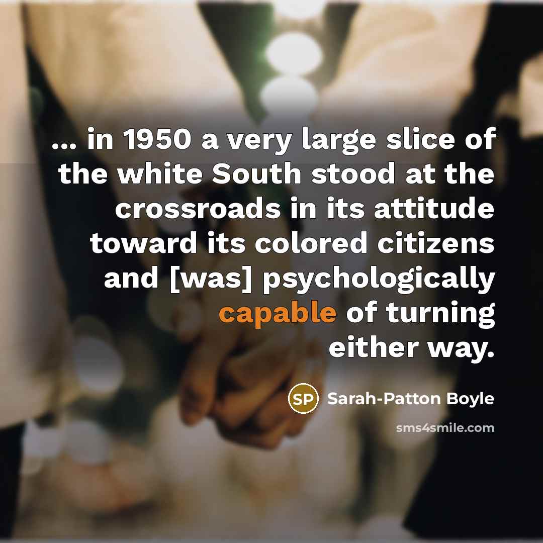 “... in 1950 a very large slice of the white…” quote by Sarah-Patton Boyle