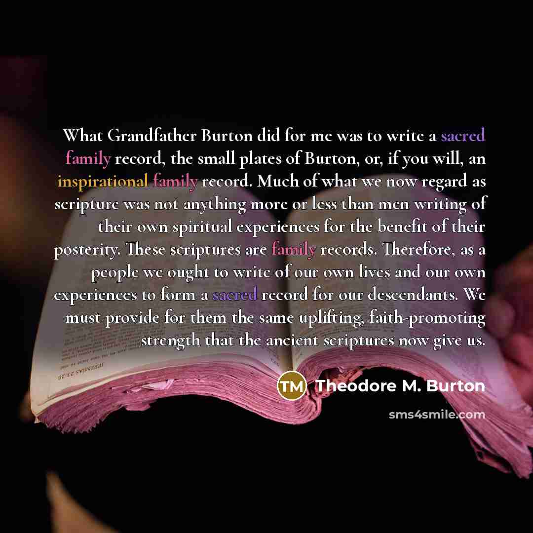 “What Grandfather Burton did for me was to write a…” quote by Theodore M. Burton