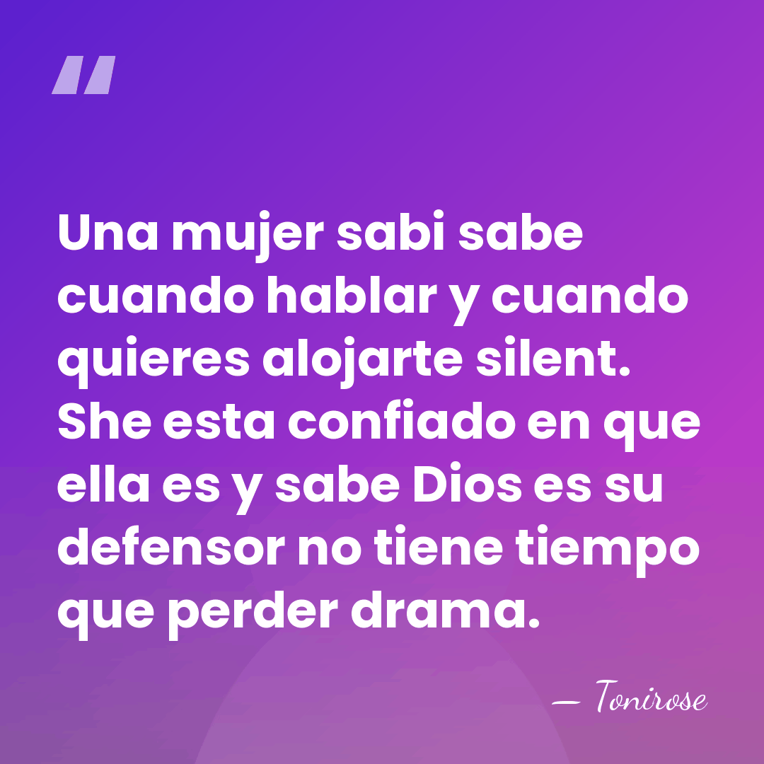 Una mujer sabi sabe cuando hablar y cuando quieres alojarte silent. She&hellip; - Tonirose