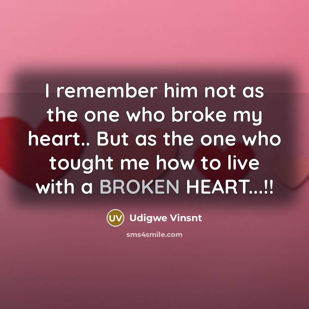 “I remember him not as the one who broke my…” quote by Udigwe Vinsnt