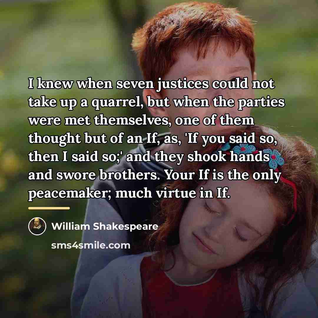 “I knew when seven justices could not take up a…” quote by William Shakespeare